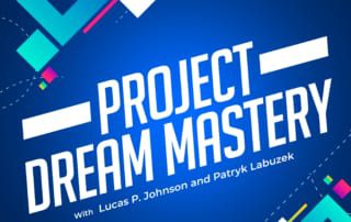 Project Dream Mastery Podcast Cover Artwork
